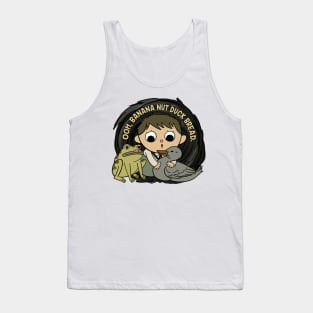 Ooh, Banana Nut Duck Bread_quot_ - Greg Tank Top